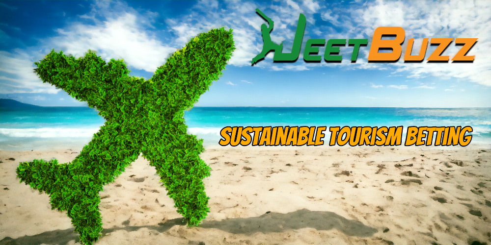 Sustainable Tourism Betting Markets Jeetbuzz