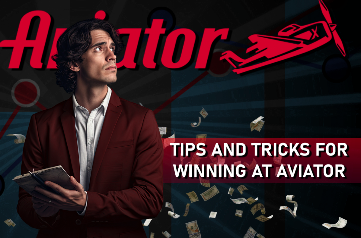 Tips and Tricks for Winning at Aviator