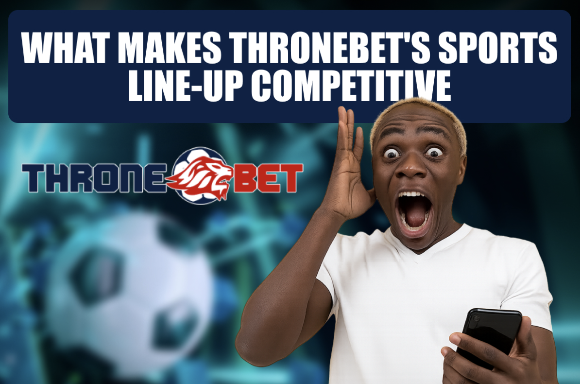 What Makes Thronebet's Sports Line-Up Competitive
